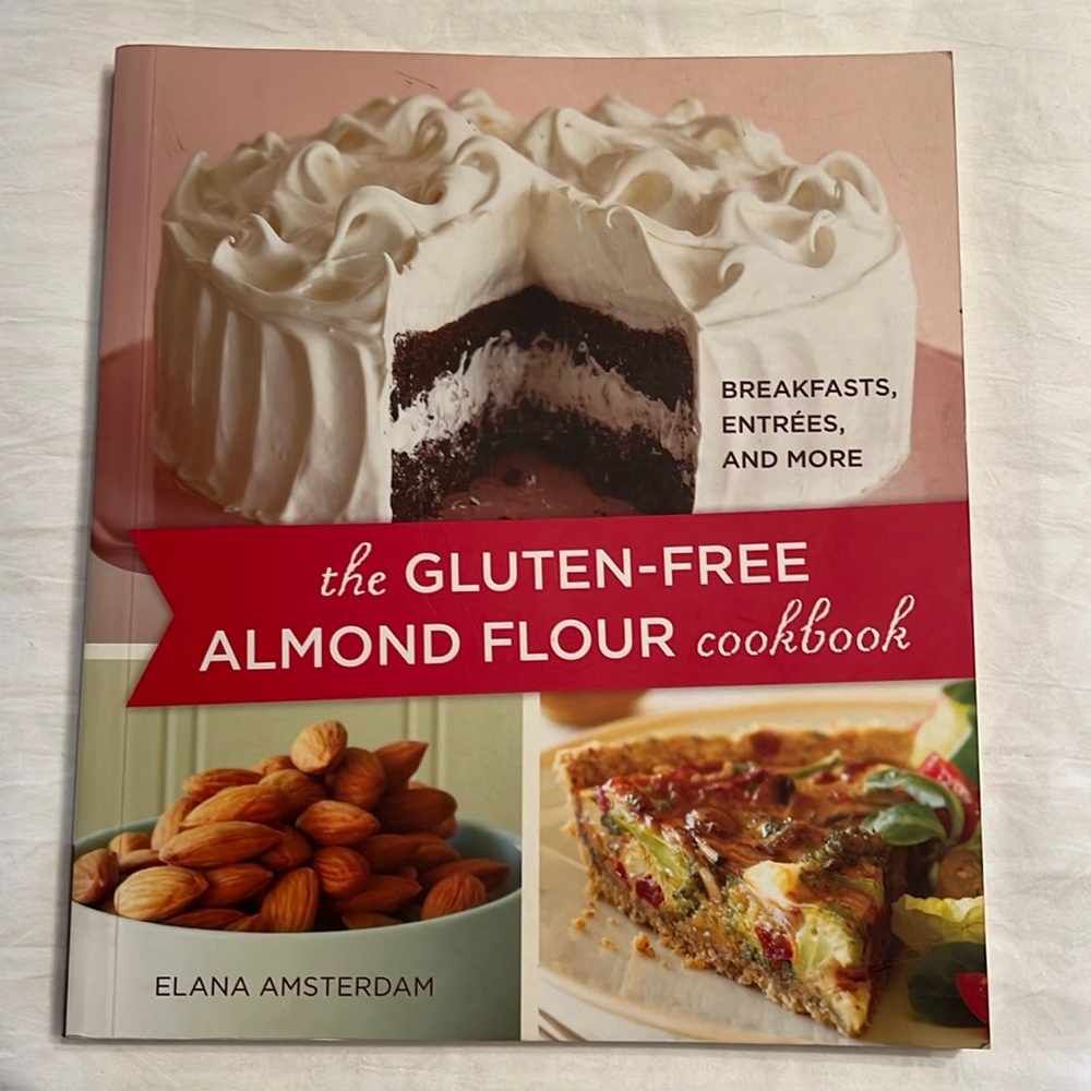 Gluten free almond flour cookbook:breakfast, breads, pies, crust, cake cookies
F